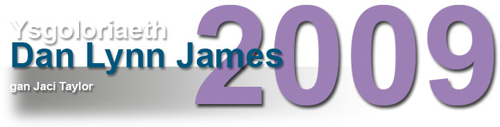 Ysgoloriaeth   Dan Lynn James  Scholarship 2010